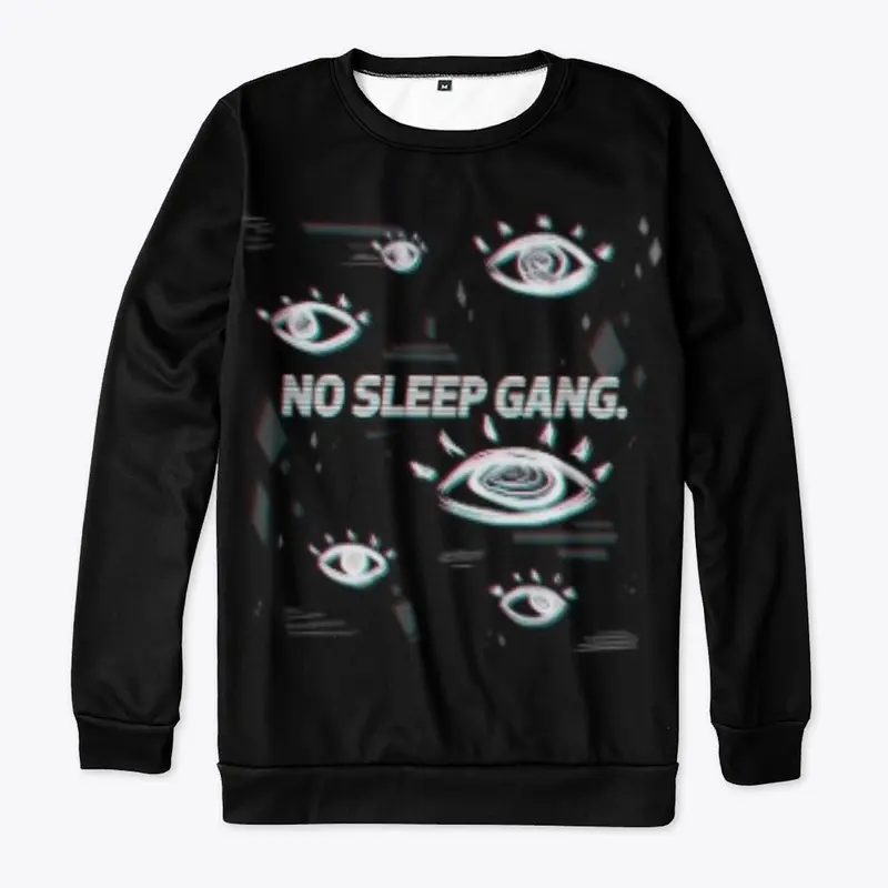 No Sleep Gang.